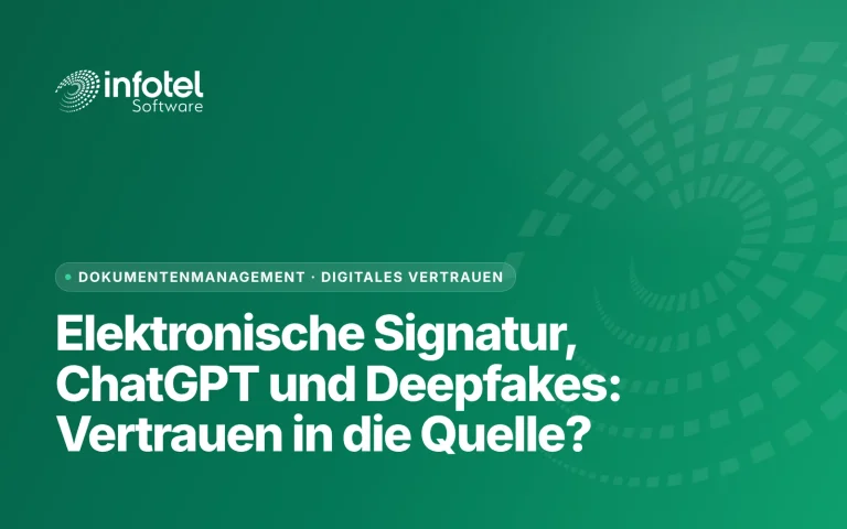 Elektronische Signatur, ChatGPT und Deepfakes: Vertrauen in die Quelle?