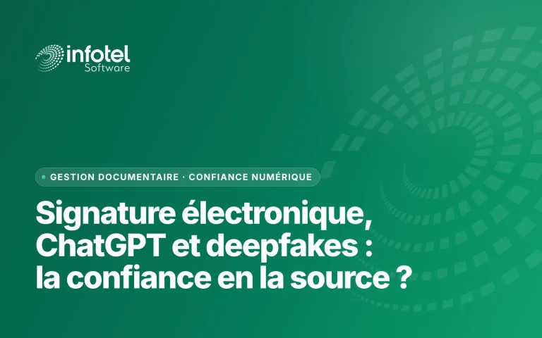 Signature électronique, ChatGPT et deepfakes : la confiance en la source ?