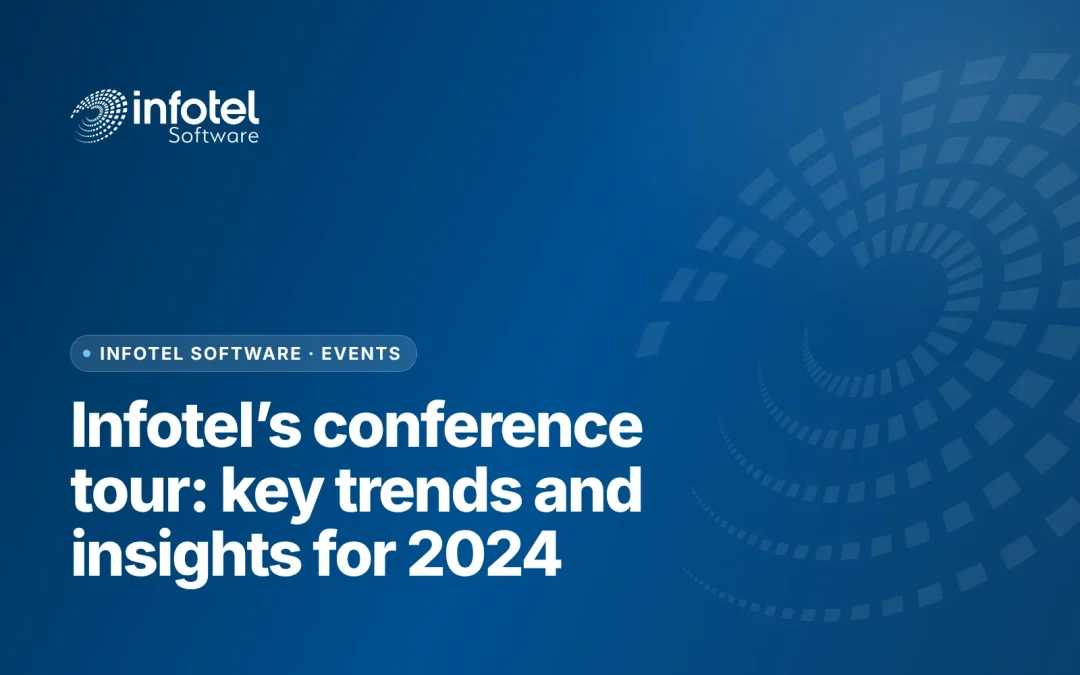 Infotel’s Conference Tour Highlights Key Trends and Insights for 2024