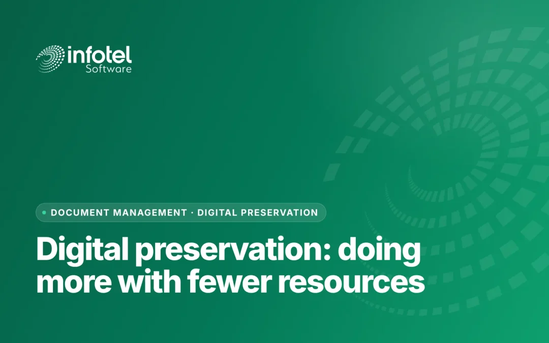 More and More Is Being Asked of Digital Preservation Professionals Who Must Operate With Fewer Resources. To Keep up, Technology Is Essential.