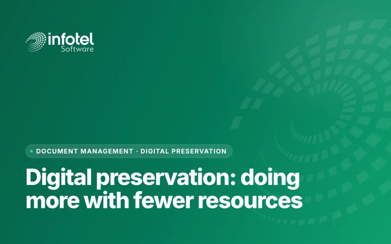 More and More Is Being Asked of Digital Preservation Professionals Who Must Operate With Fewer Resources. To Keep up, Technology Is Essential.