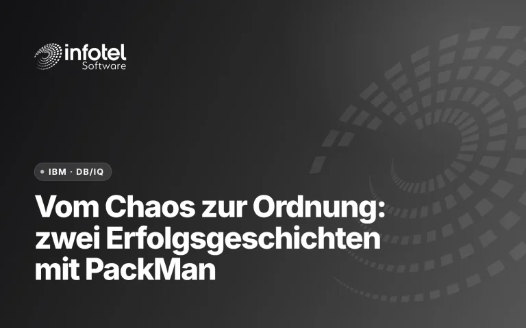 Vom Chaos zur Ordnung: Zwei Erfolgsgeschichten, wie PackMan das Db2-Chaos bändigt