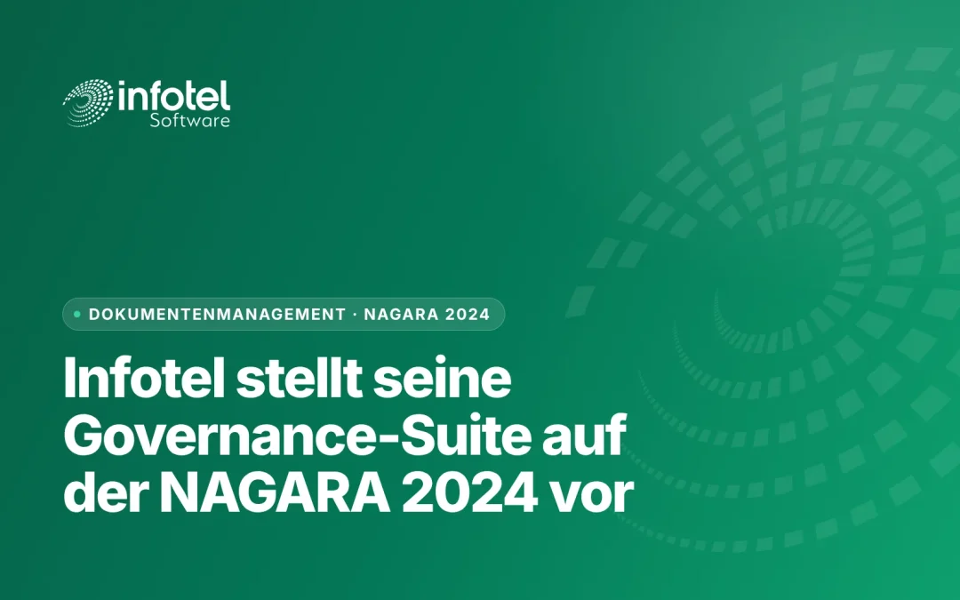 Infotel präsentiert seine Unified Information Governance Suite auf der NAGARA in Atlanta