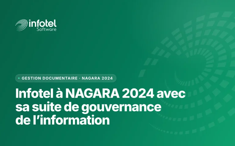 Infotel se rend à NAGARA à Atlanta pour présenter sa suite unifiée de gouvernance de l’information