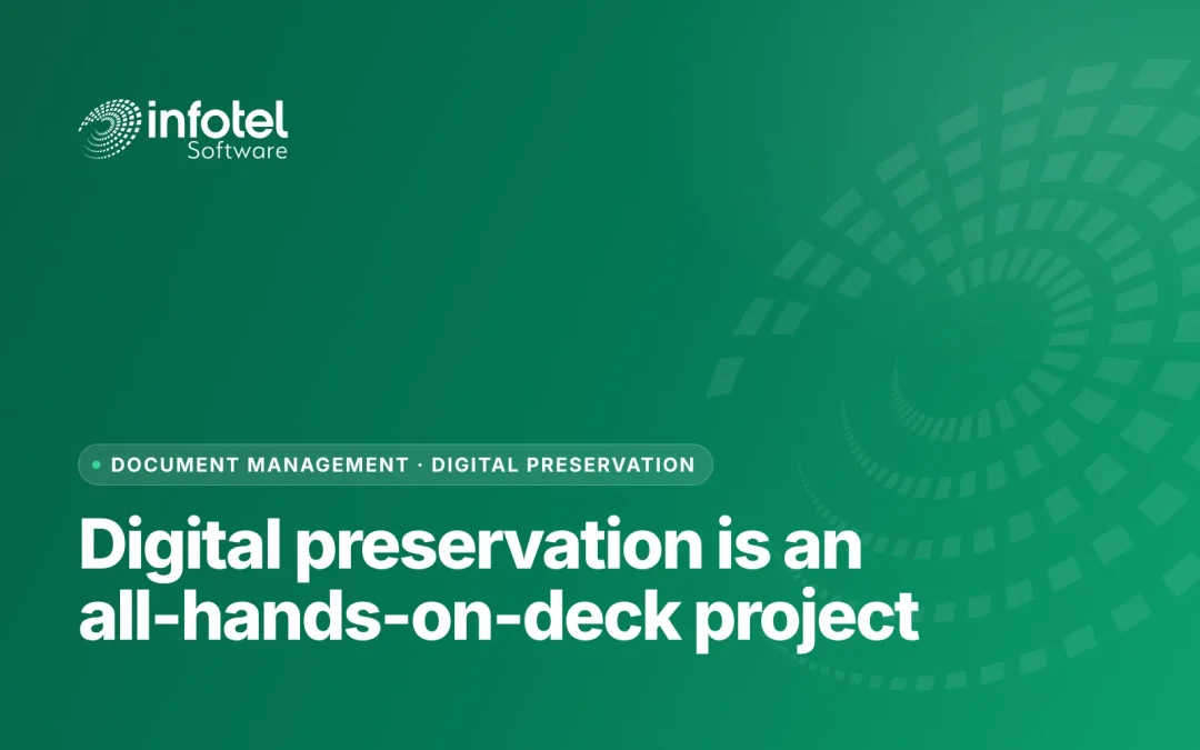 Digital Preservation Is an All-Hands-on-Deck Project Shifting From Tech Hands to Legal, but Does Executive Leadership Really Understand the Paradigm?