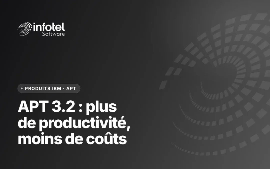 APT version 3.2.00 : De nouvelles fonctionnalités qui augmentent la productivité, réduisent les coûts et améliorent considérablement le DevEx