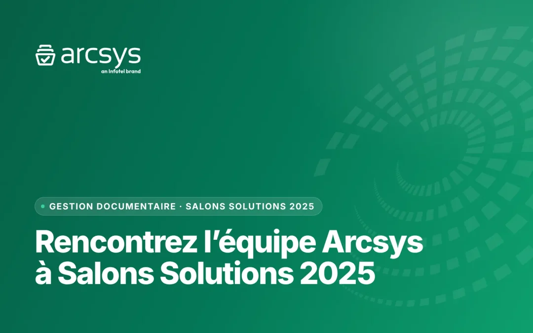 Venez rencontrer l’équipe Arcsys à Salons Solutions 2025 sur le stand eFutura (K11)