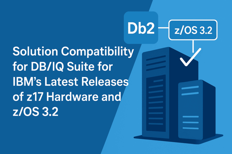 Infotel Announces Solution Compatibility for Its DB/IQ Suite for IBM’s Latest Releases of z17 Hardware and z/OS 3.2