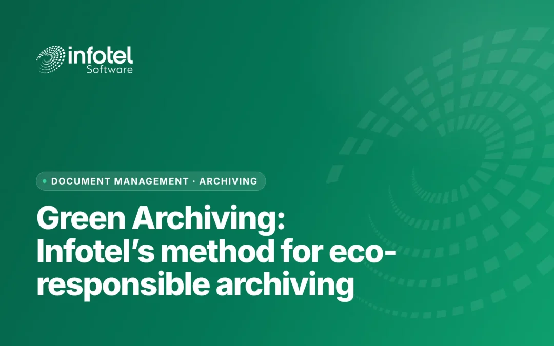 Infotel Software visual, Document Management: “Green Archiving: Infotel’s method for eco-responsible archiving”