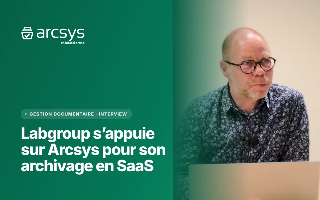 Visuel Infotel Software, Gestion documentaire, photo de Yannick Pissel (Labgroup) : « Labgroup s’appuie sur Arcsys pour son archivage en SaaS »