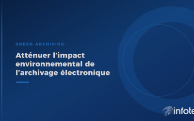 Green Archiving : Infotel dévoile sa méthodologie pour un archivage électronique éco-responsable