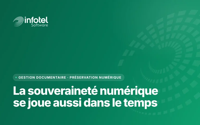 Préserver aujourd’hui pour comprendre demain : la souveraineté numérique se joue aussi dans le temps